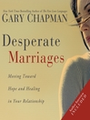 Desperate Marriages (MP3): Moving Toward Hope and Healing in Your Relationship